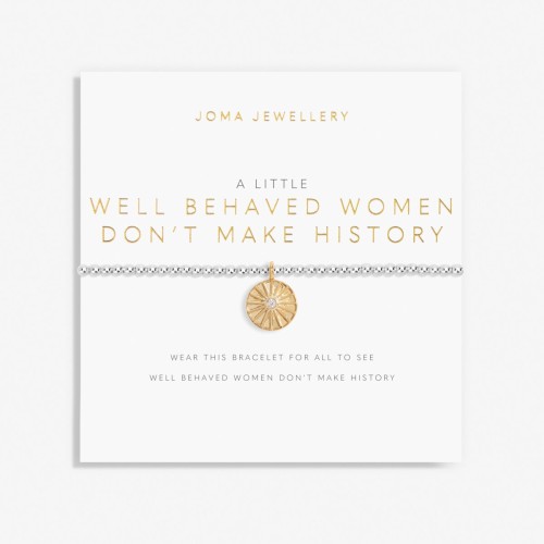 Joma a little Well Behaved Women don't make History Bracelet Joma a little Well Behaved Women don't make History Bracelet